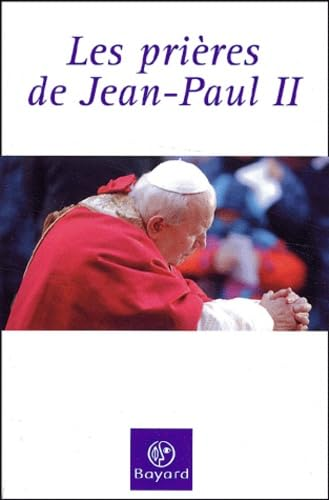 Les prières de Jean-Paul II