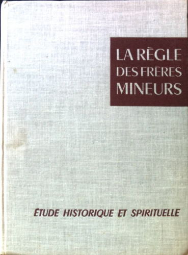 La R&egrave;gle des Fr&egrave;res Mineurs