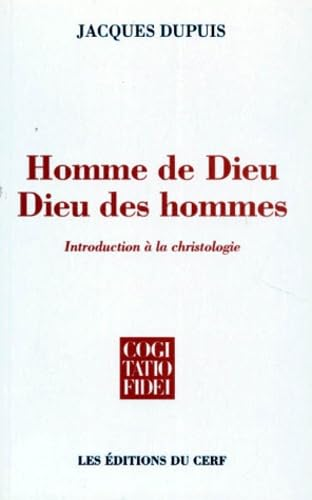 Homme de Dieu, Dieu des hommes: introduction à la christologie