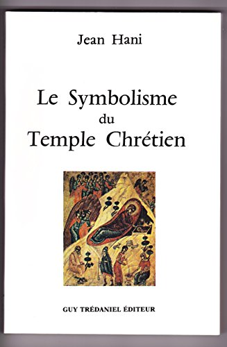 Le Symbolisme du temple chrétien