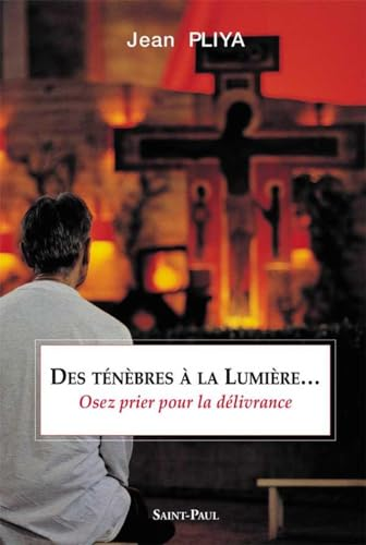 Des ténèbres à la lumière...