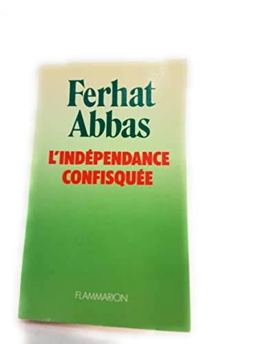 L'Indépendance confisquée