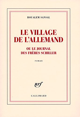 Le village de l'Allemand ou Le journal des fr&egrave;res Schiller