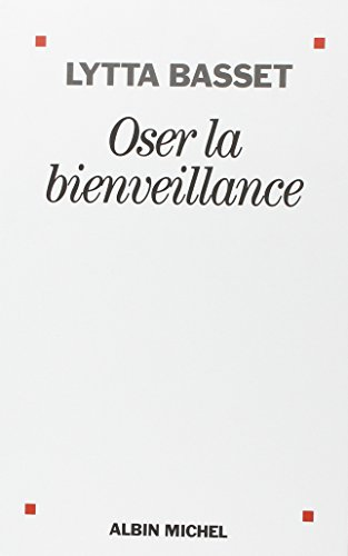 Oser la bienveillance