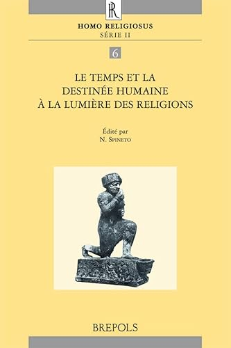Le temps et la destinée humaine à la lumière des religions et des cultures