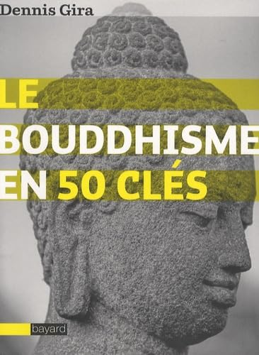 Le Bouddhisme en 50 clés