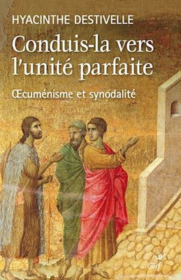 "Conduis-la vers l'unité parfaite"