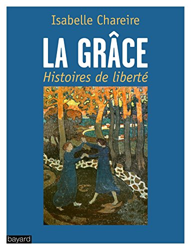 La grâce, histoires de liberté
