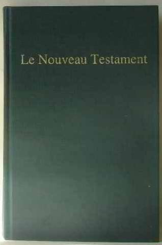 Le Nouveau Testament de N.S. Jésus-Christ