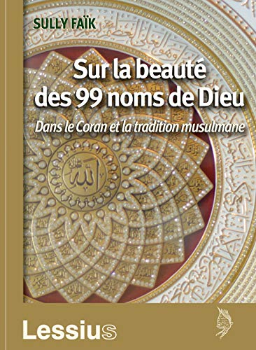 Sur la beauté des 99 noms de Dieu