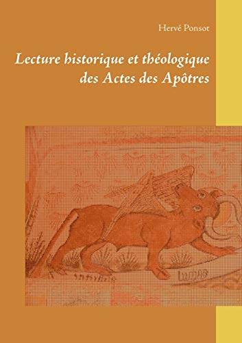 Lecture historique et théologique des Actes des Apôtres