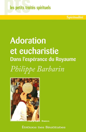 Adoration et eucharistie