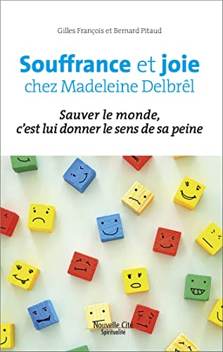 Souffrance et joie chez Madeleine Delbr&ecirc;l