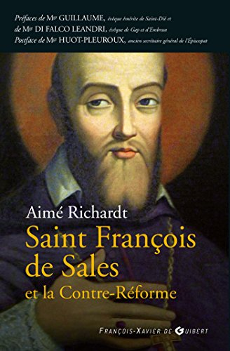 Saint Fran&ccedil;ois de Sales et la Contre-R&eacute;forme