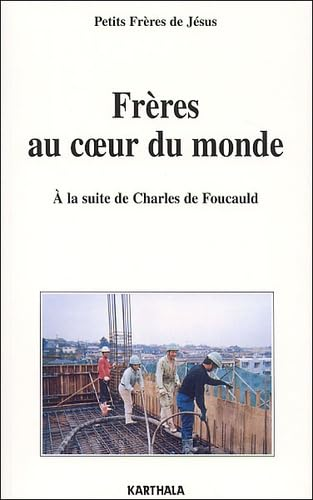 Fr&egrave;res au coeur du monde