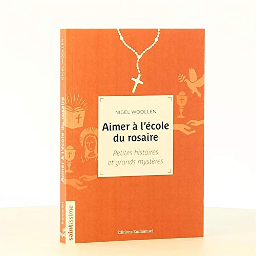 Aimer &agrave; l'&eacute;cole du rosaire