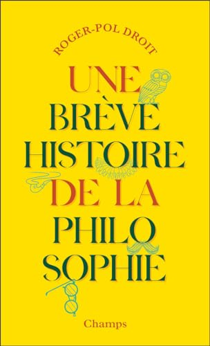 Une br&egrave;ve histoire de la philosophie