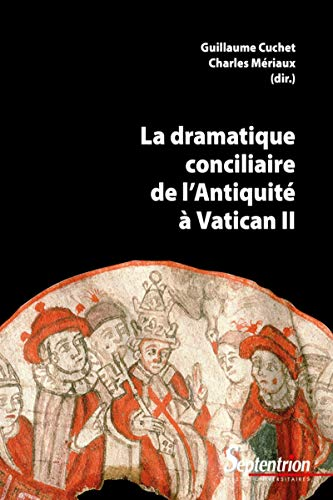 La dramatique conciliaire de l'Antiquit&eacute; &agrave; Vatican II