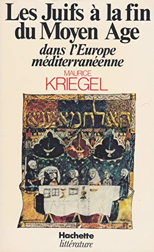 Les Juifs &agrave; la fin du Moyen Age