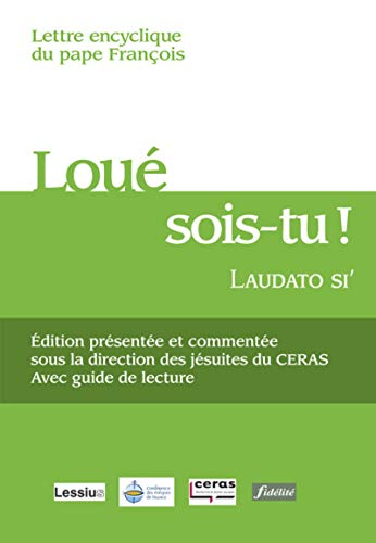 Lou&eacute; sois-tu ! (Laudato Si') lettre encyclique sur la sauvegarde de la maison commune
