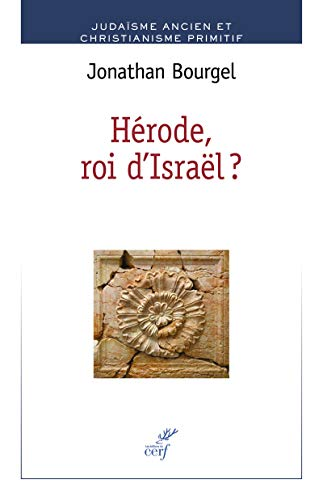 H&eacute;rode, roi d'Isra&euml;l ?