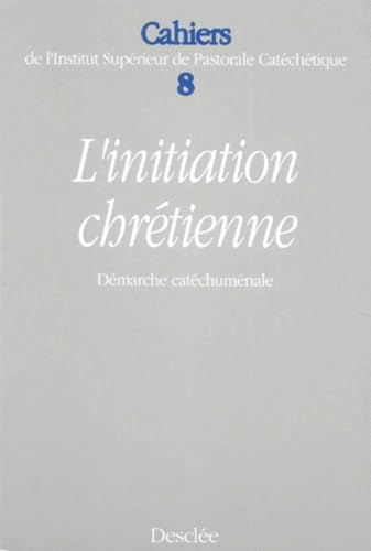 L'initiation chr&eacute;tienne