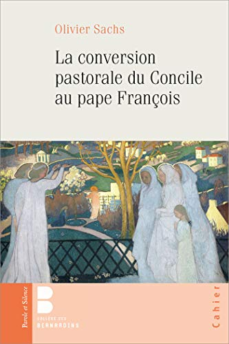 La conversion pastorale, du concile au pape Fran&ccedil;ois