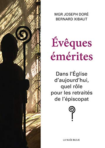 &Eacute;v&ecirc;ques &eacute;m&eacute;rites