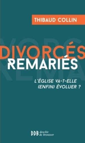 Divorc&eacute;s remari&eacute;s, l'&Eacute;glise va-t-elle (enfin) &eacute;voluer ?
