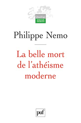 La belle mort de l'ath&eacute;isme moderne
