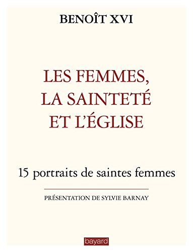 Les femmes, la saintet&eacute; et l'&Eacute;glise