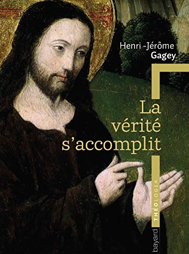 La v&eacute;rit&eacute; s'accomplit