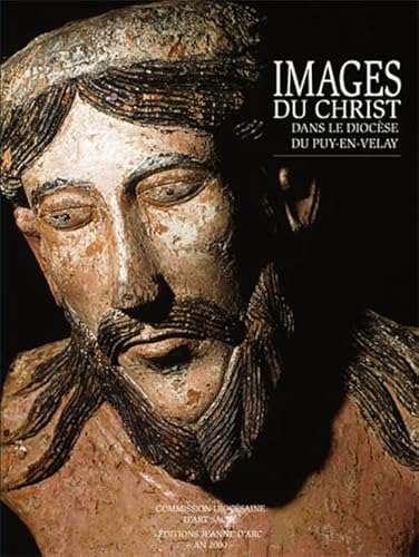 Images du Christ dans le dioc&egrave;se du Puy-en-Velay