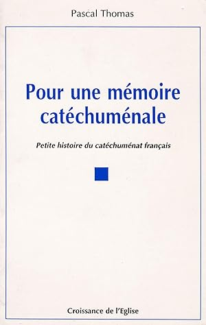 Pour une m&eacute;moire cat&eacute;chum&eacute;nale