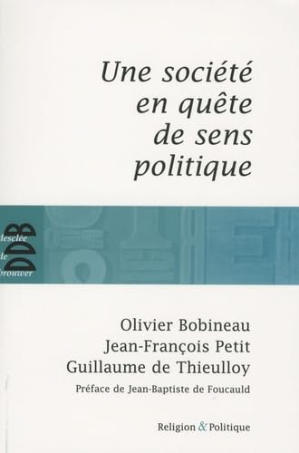 Une soci&eacute;t&eacute; en qu&ecirc;te de sens politique
