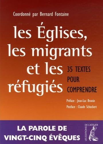 Les &Eacute;glises, les migrants et les r&eacute;fugi&eacute;s