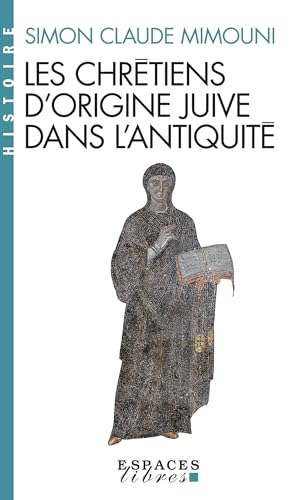 Les chr&eacute;tiens d'origine juive dans l'Antiquit&eacute;