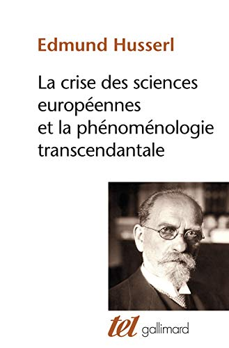 La Crise des sciences europ&eacute;ennes et la ph&eacute;nom&eacute;nologie transcendantale