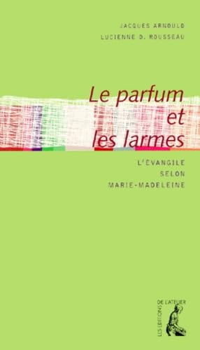 Le parfum et les larmes