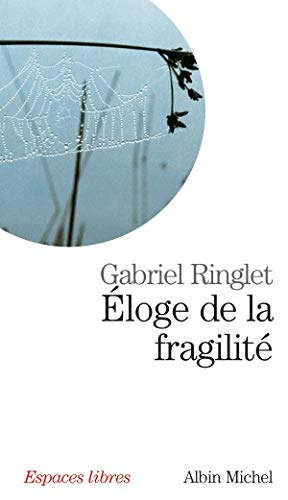 Eloge de la fragilit&eacute;