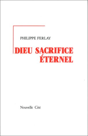 Dieu sacrifice &eacute;ternel