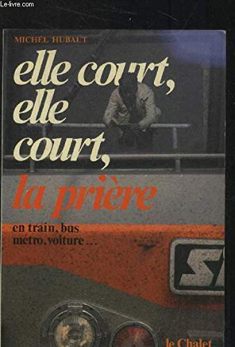 Elle court, elle court la pri&egrave;re : en train, bus, m&eacute;tro, voiture...
