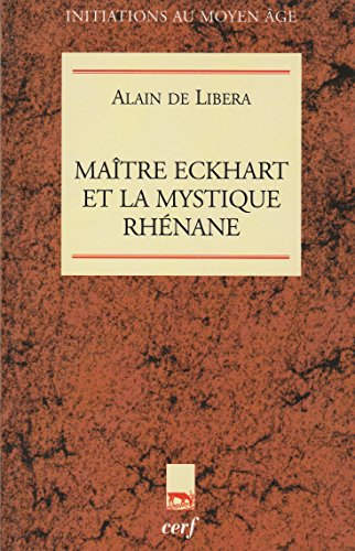 Ma&icirc;tre Eckhart et la mystique rh&eacute;nane