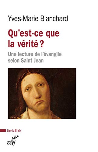Qu'est-ce que la v&eacute;rit&eacute; ?