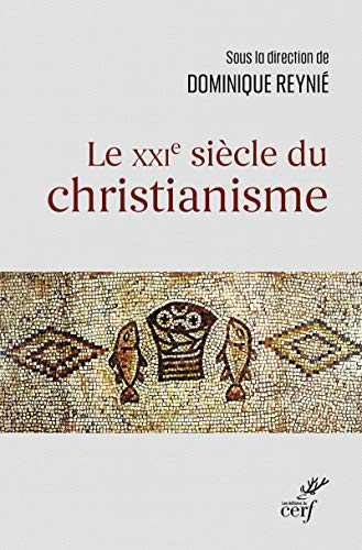 Le XXIe si&egrave;cle du christianisme