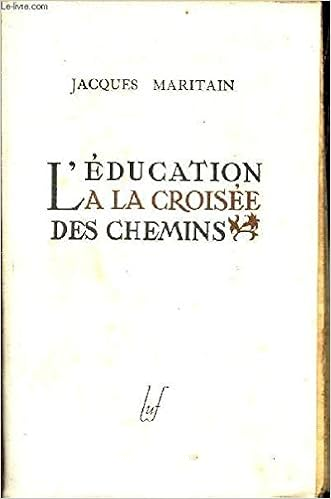 L'&eacute;ducation &agrave; la crois&eacute;e des chemins