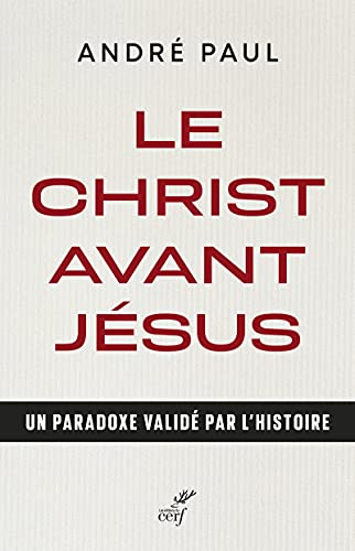 Le Christ avant J&eacute;sus