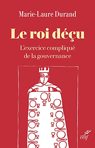 Le roi d&eacute;&ccedil;u