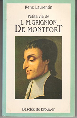 Petite vie de Louis-Marie Grignion de Montfort