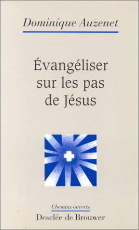 &Eacute;vang&eacute;liser sur les pas de J&eacute;sus